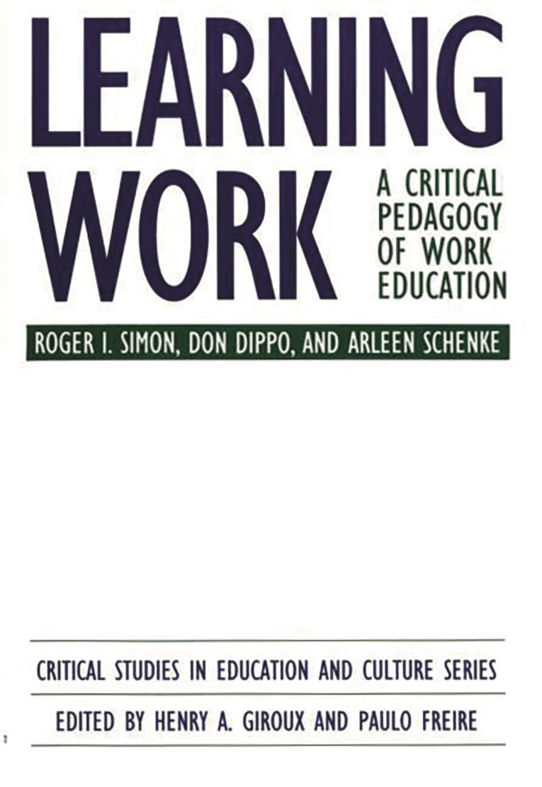 Learning Work: A Critical Pedagogy of Work Education (Critical Studies in Education and Culture Series),New