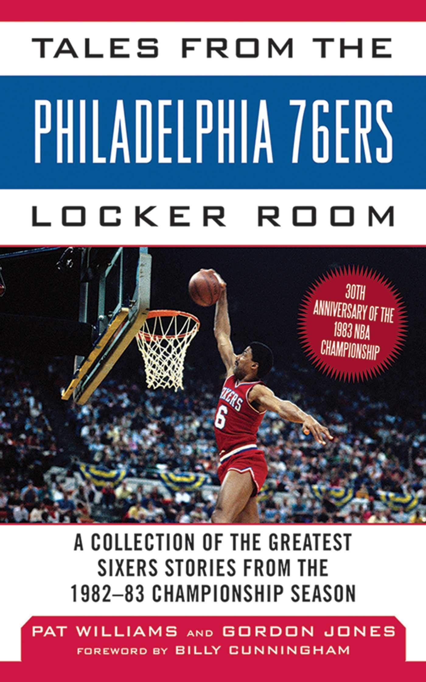 Tales From The Philadelphia 76Ers Locker Room: A Collection Of The Greatest Sixers Stories From The 198283 Championship Season ,Used