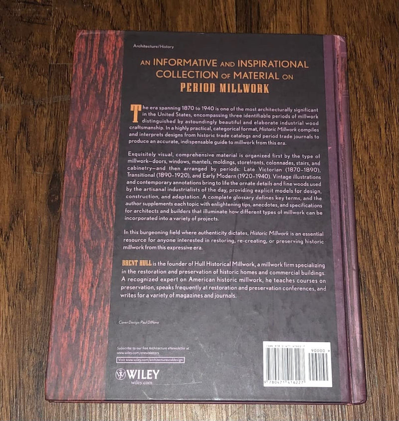 Historic Millwork: A Guide to Restoring and Recreating Doors, Windows, and Moldings of the Late Nineteenth Through MidTwentiet,Used