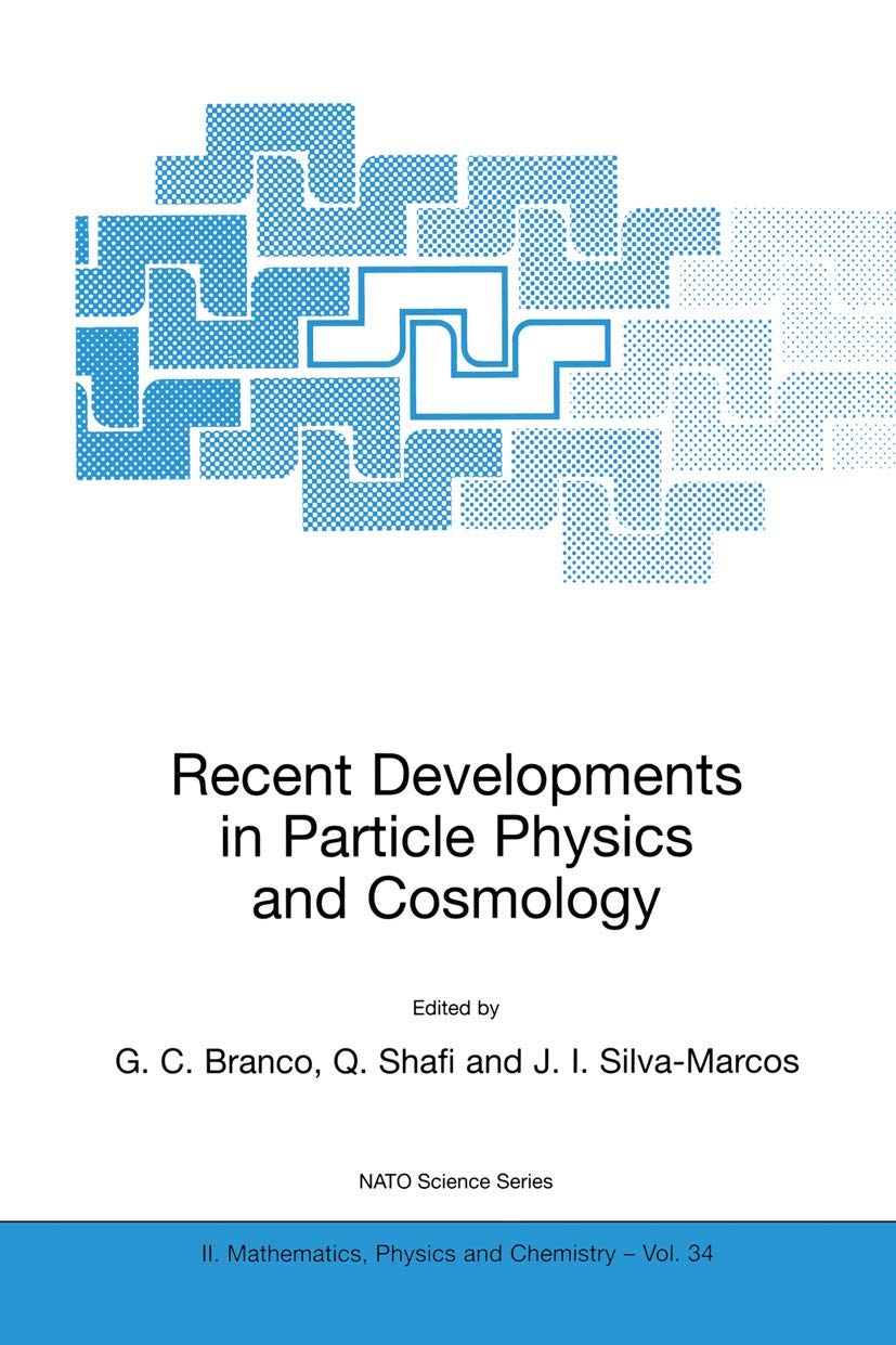 Recent Developments in Particle Physics and Cosmology (NATO Science Series II: Mathematics, Physics and Chemistry, 34),Used