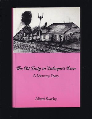The Old Lady in Dubuque's Town: A Memory Diary,Used