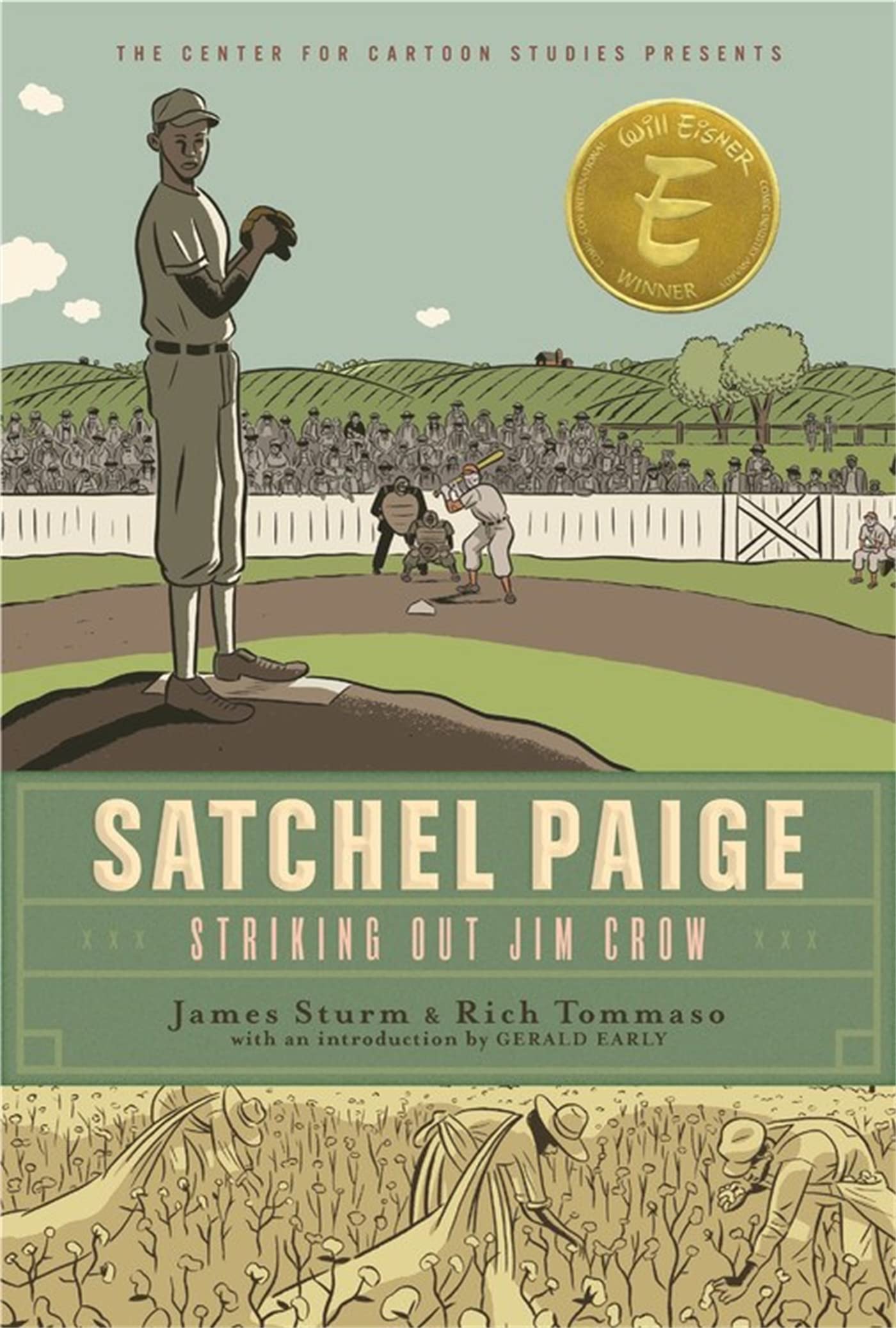 Satchel Paige: Striking Out Jim Crow (The Center For Cartoon Studies Presents)