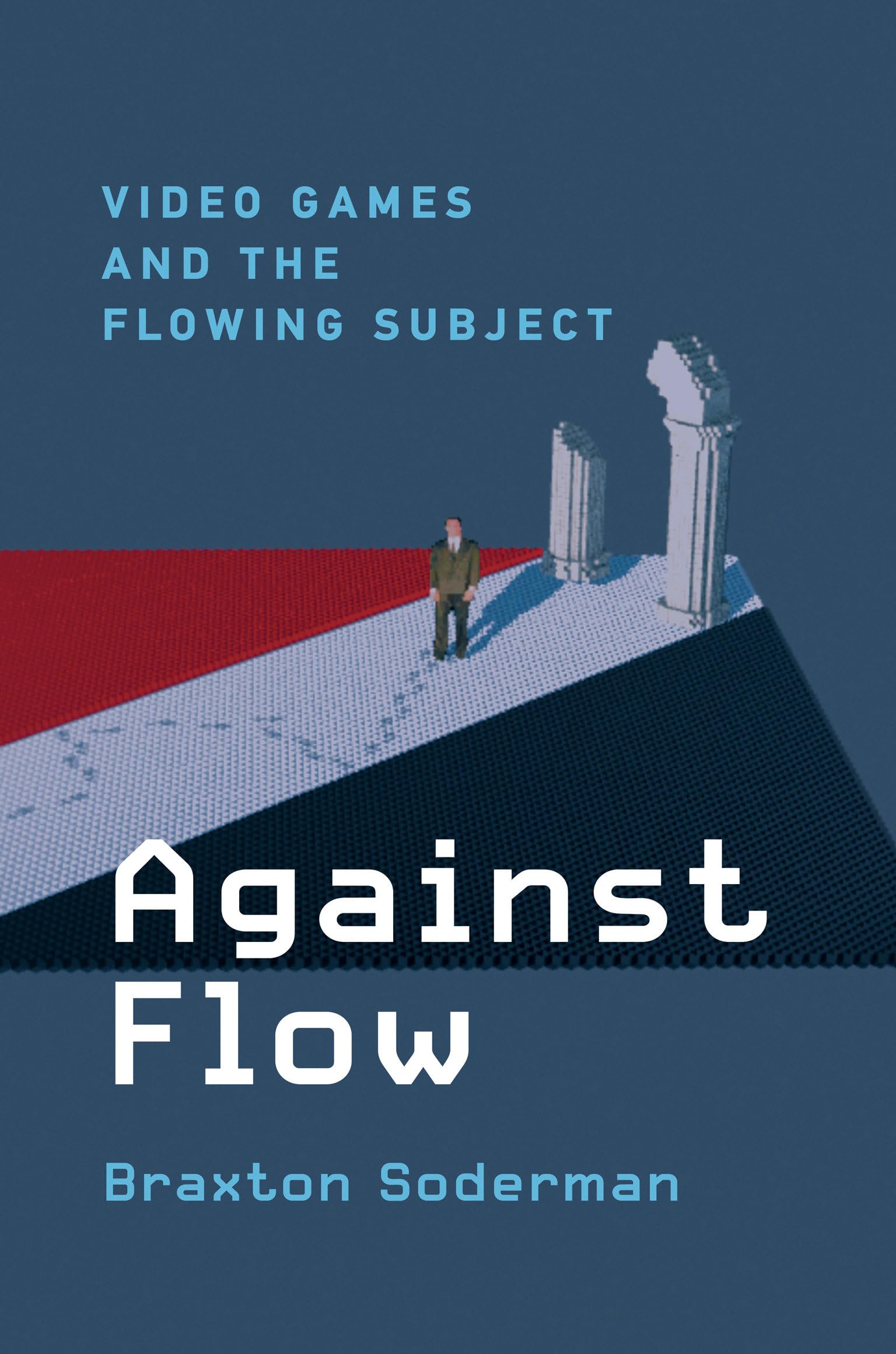 Against Flow: Video Games and the Flowing Subject,Used