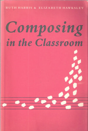 Composing in the Classroom (Resources of Music),Used