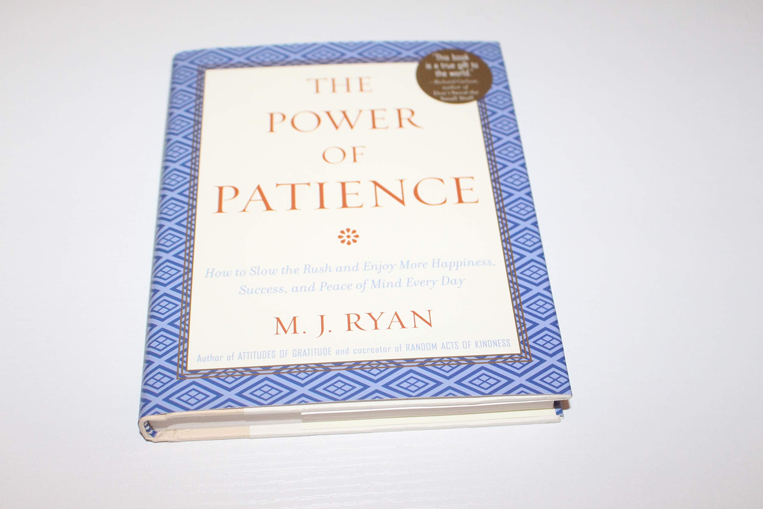 The Power Of Patience: How To Slow The Rush And Enjoy More Happiness, Success, And Peace Of Mind Every Day,New