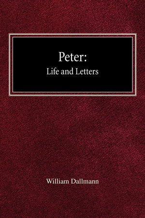 Peter: His Life and Letters,Used