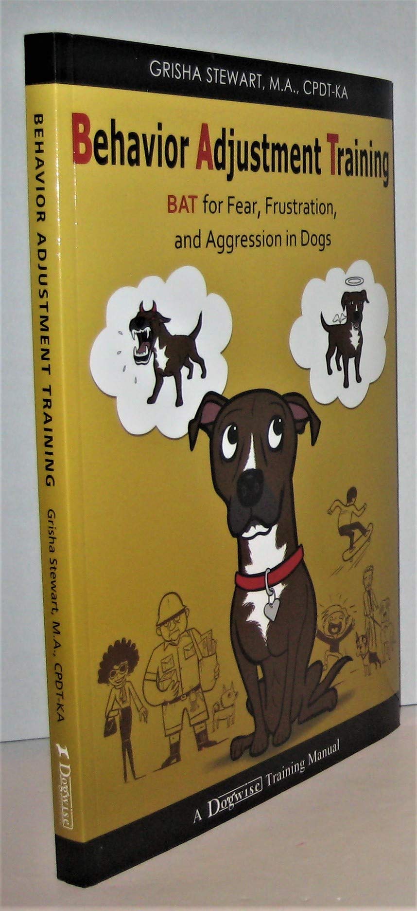 Behavior Adjustment Training: BAT for Fear, Frustration, and Aggression in Dogs,Used