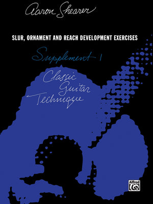 Classic Guitar Technique  Supplement 1: Slur, Ornament, and Reach Development Exercises (Shearer Series),Used
