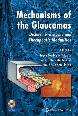 Mechanisms of the Glaucomas: Disease Processes and Therapeutic Modalities,Used