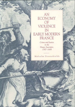 Economy Of Violence In Early Modern France-used