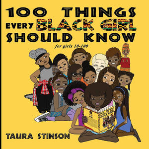 100 Things Every Black Girl Should Know: For Girls 10100
