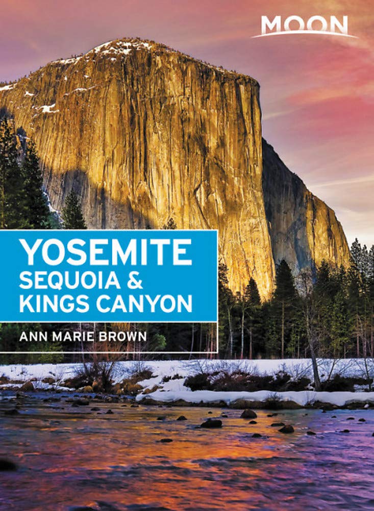 Moon Yosemite, Sequoia & Kings Canyon (Travel Guide),Used