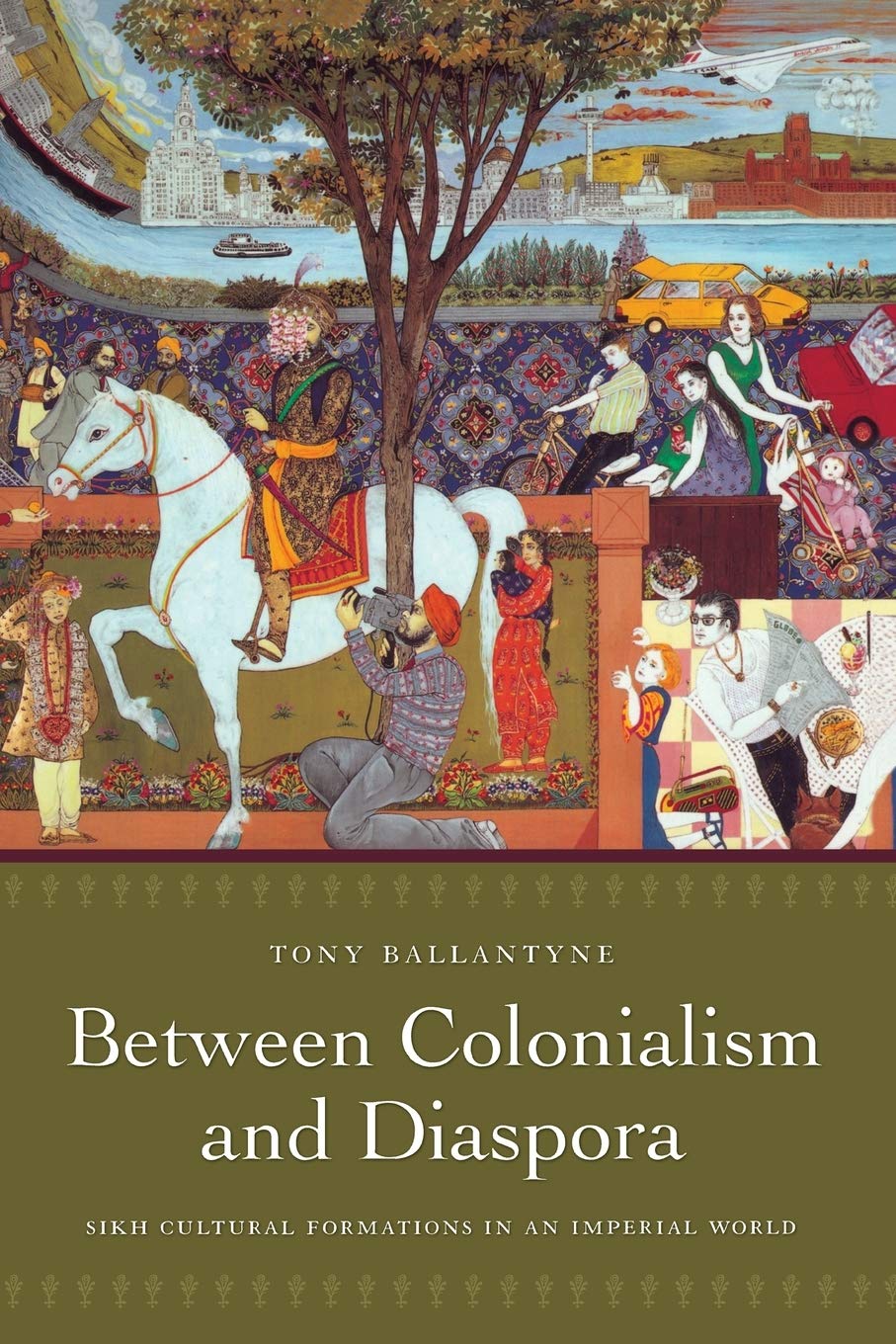 Between Colonialism And Diaspora: Sikh Cultural Formations In An Imperial World,Used
