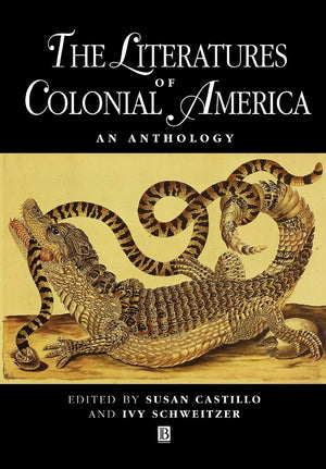 The Literatures of Colonial America: An Anthology,New