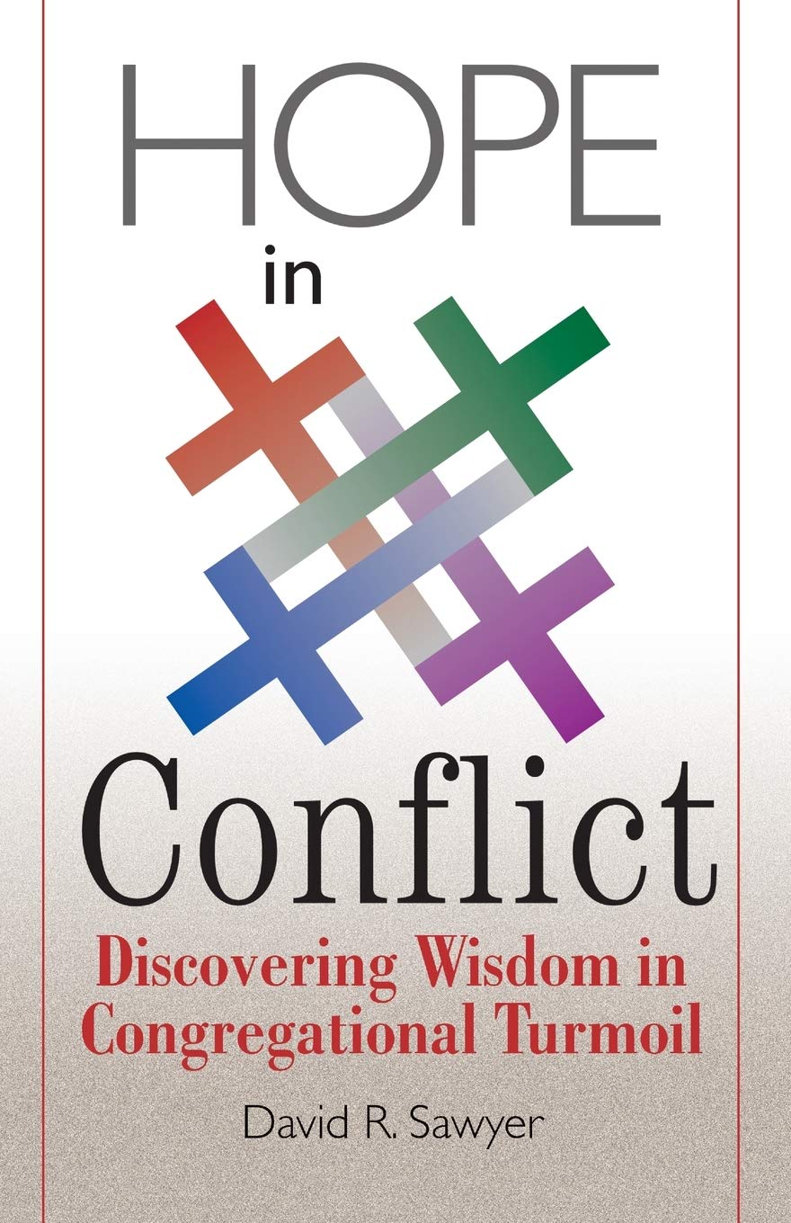 Hope in Conflict: Discovering Wisdom in Congregational Turmoil,Used