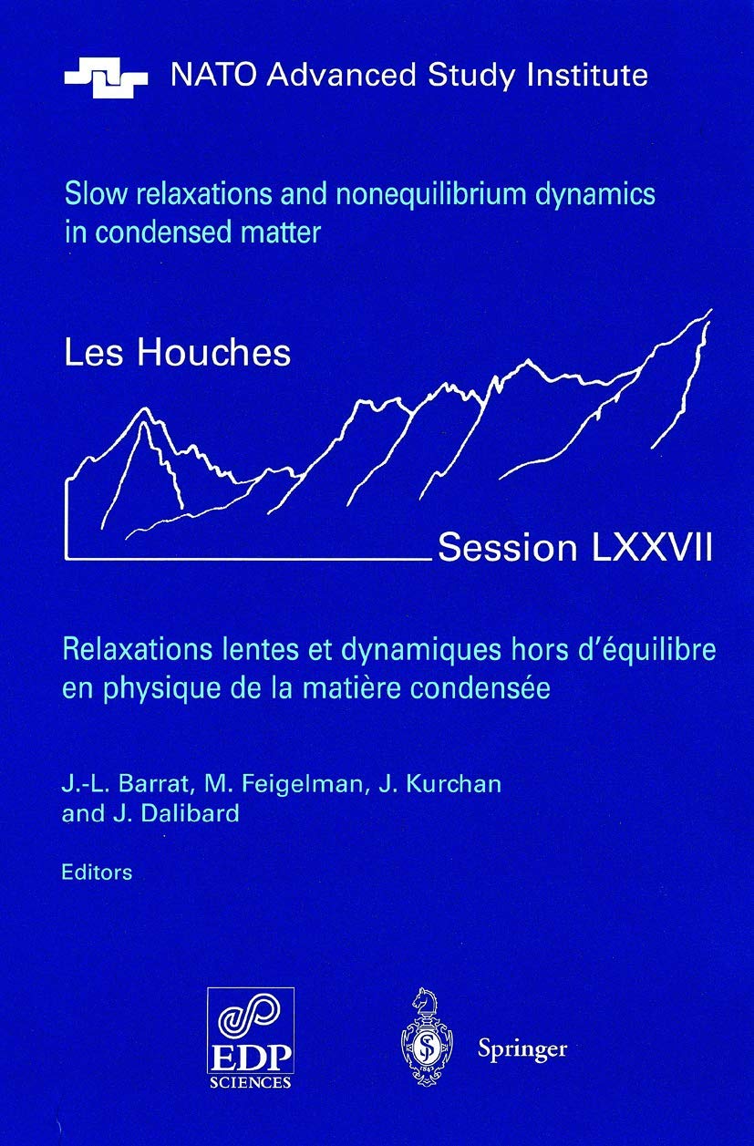 Slow Relaxations and Nonequilibrium Dynamics in Condensed Matter: Les Houches Session LXXVII, 126 July, 2002 (Les Houches  Eco,Used