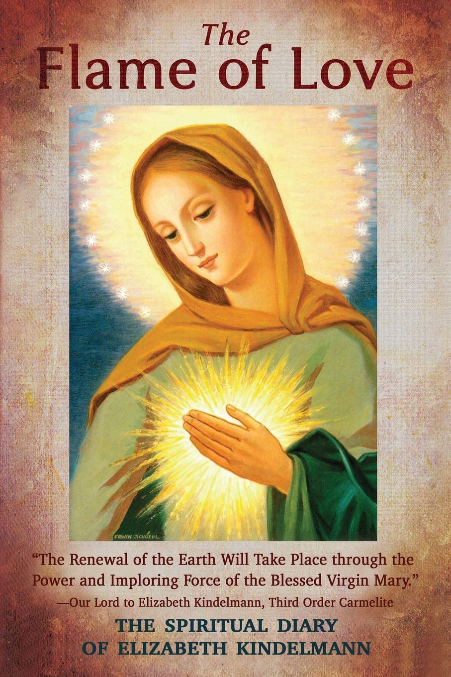The Flame Of Love: The Spiritual Diary Of Elizabeth Kindelmann
