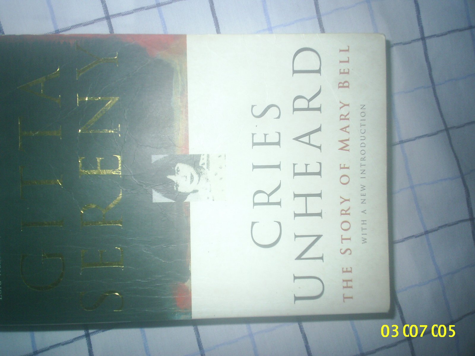 Cries Unheard: Why Children Kill: The Story of Mary Bell,Used