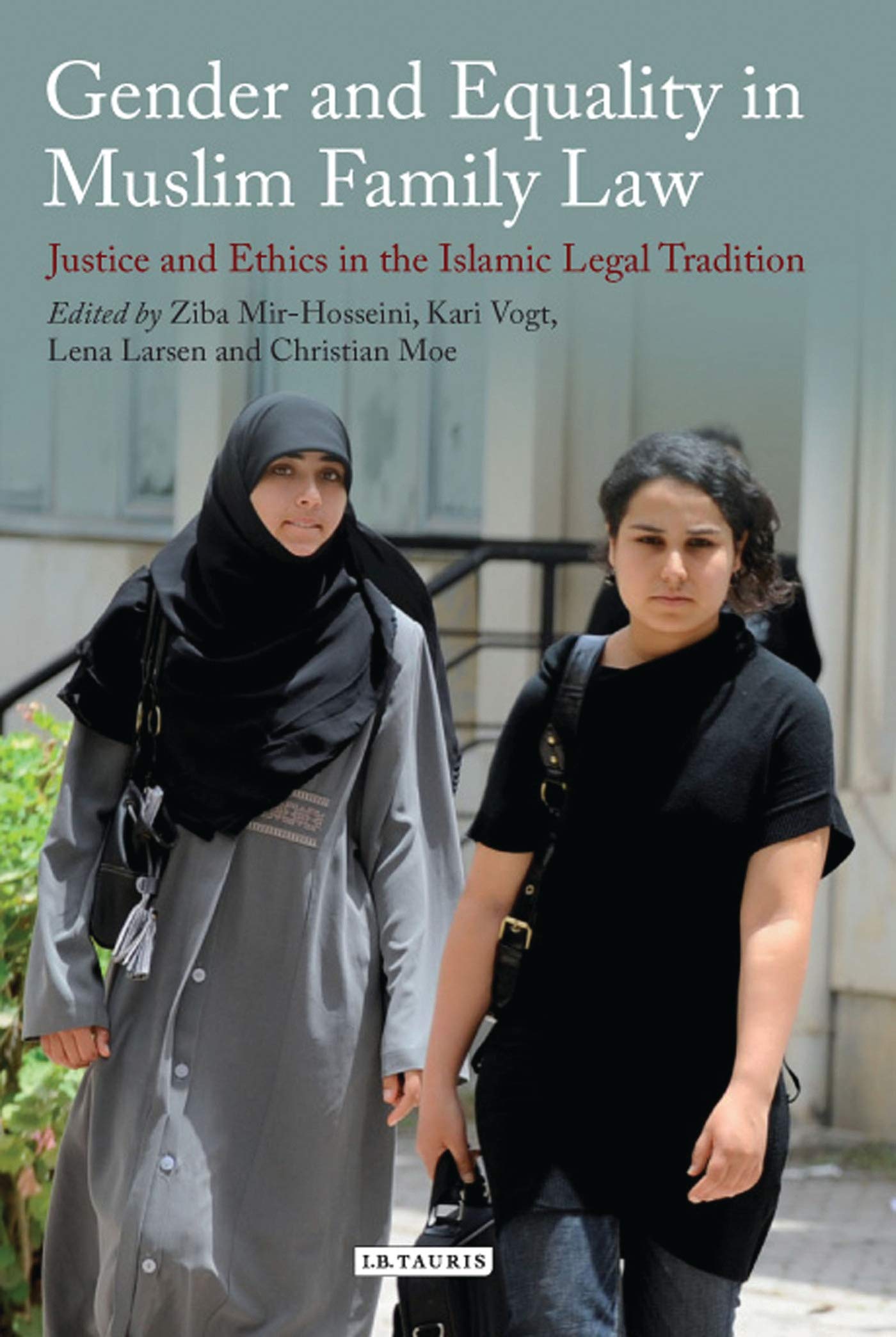 Gender And Equality In Muslim Family Law: Justice And Ethics In The Islamic Legal Tradition (Library Of Islamic Law),Used
