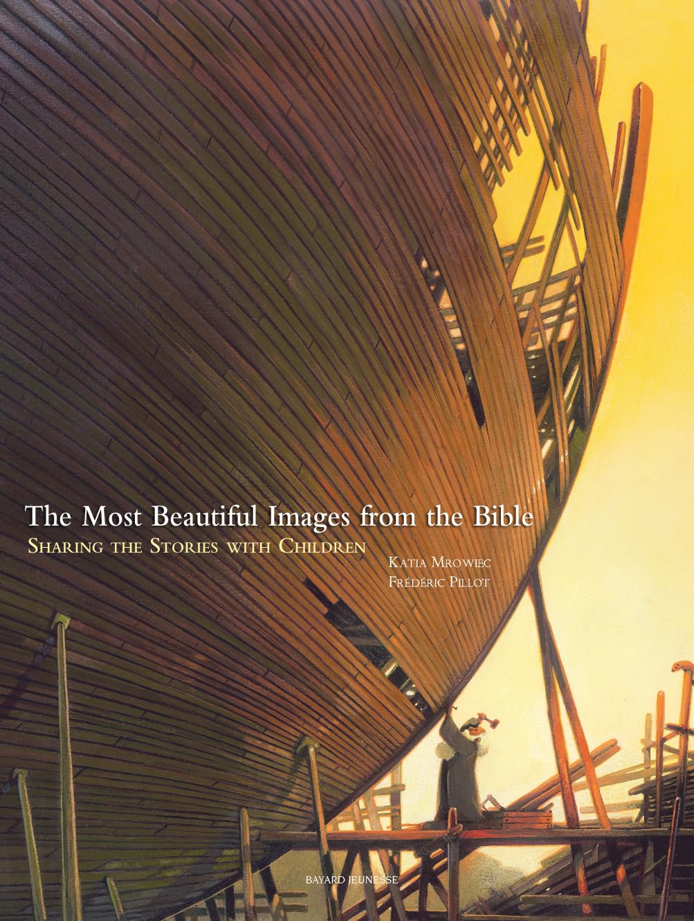 The Most Beautiful Images from the Bible: Sharing the Stories with Children,New