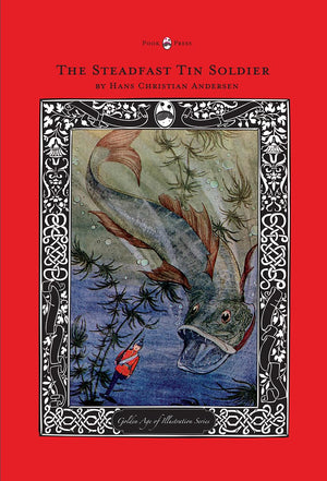 The Steadfast Tin Soldier  The Golden Age Of Illustration Series,Used