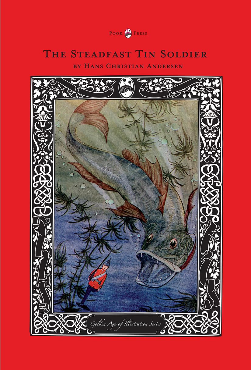 The Steadfast Tin Soldier  The Golden Age Of Illustration Series,Used