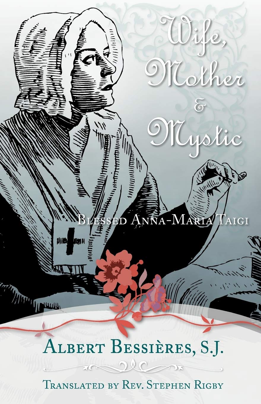 Wife Mother & Mystic: Blessed AnnaMaria Taigi,New