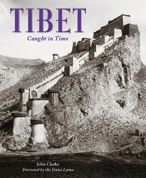Tibet: Caught In Time (Caught In Time: Great Photographic Archives)