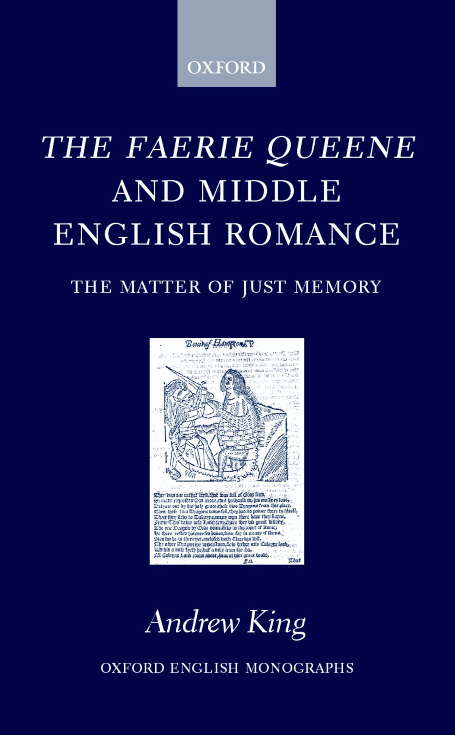 The Faerie Queene and Middle English Romance: The Matter of Just Memory (Oxford English Monographs),Used