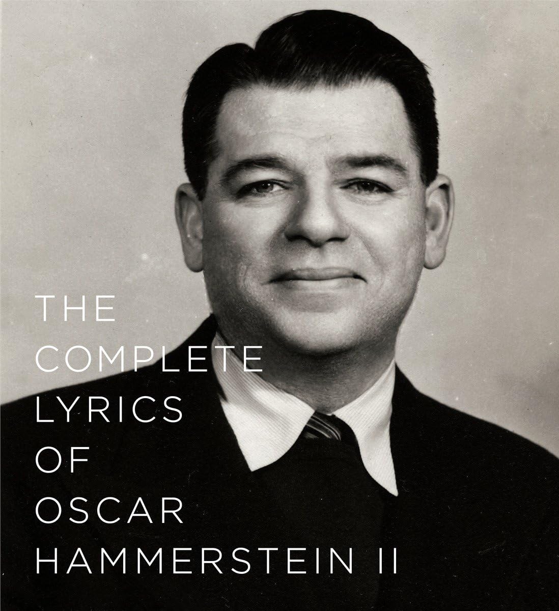 The Complete Lyrics of Oscar Hammerstein II,New