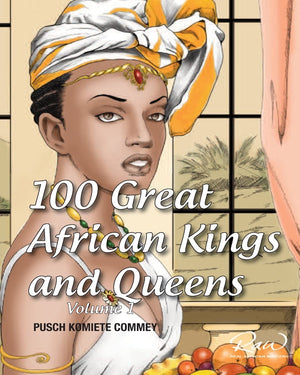 100 Great African Kings And Queens: I Am The Nile (Real African Writers)