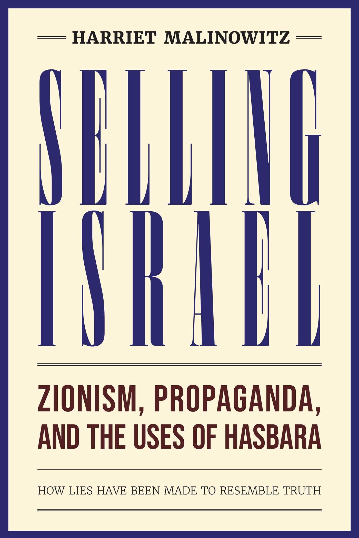 Selling Israel: Zionism, Propaganda, And The Uses Of Hasbara