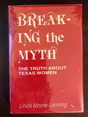 Breaking the Myth: The Truth About Texas Women,Used