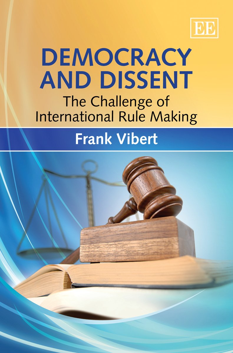 Democracy and Dissent: The Challenge of International Rule Making,Used