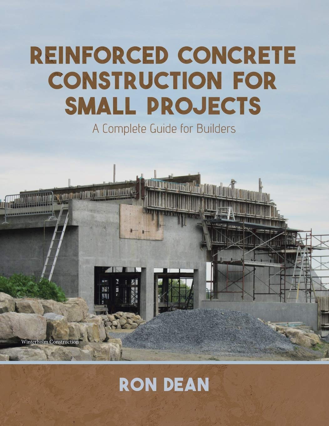 Reinforced Concrete Construction For Small Projects: A Complete Guide for Builders,Used