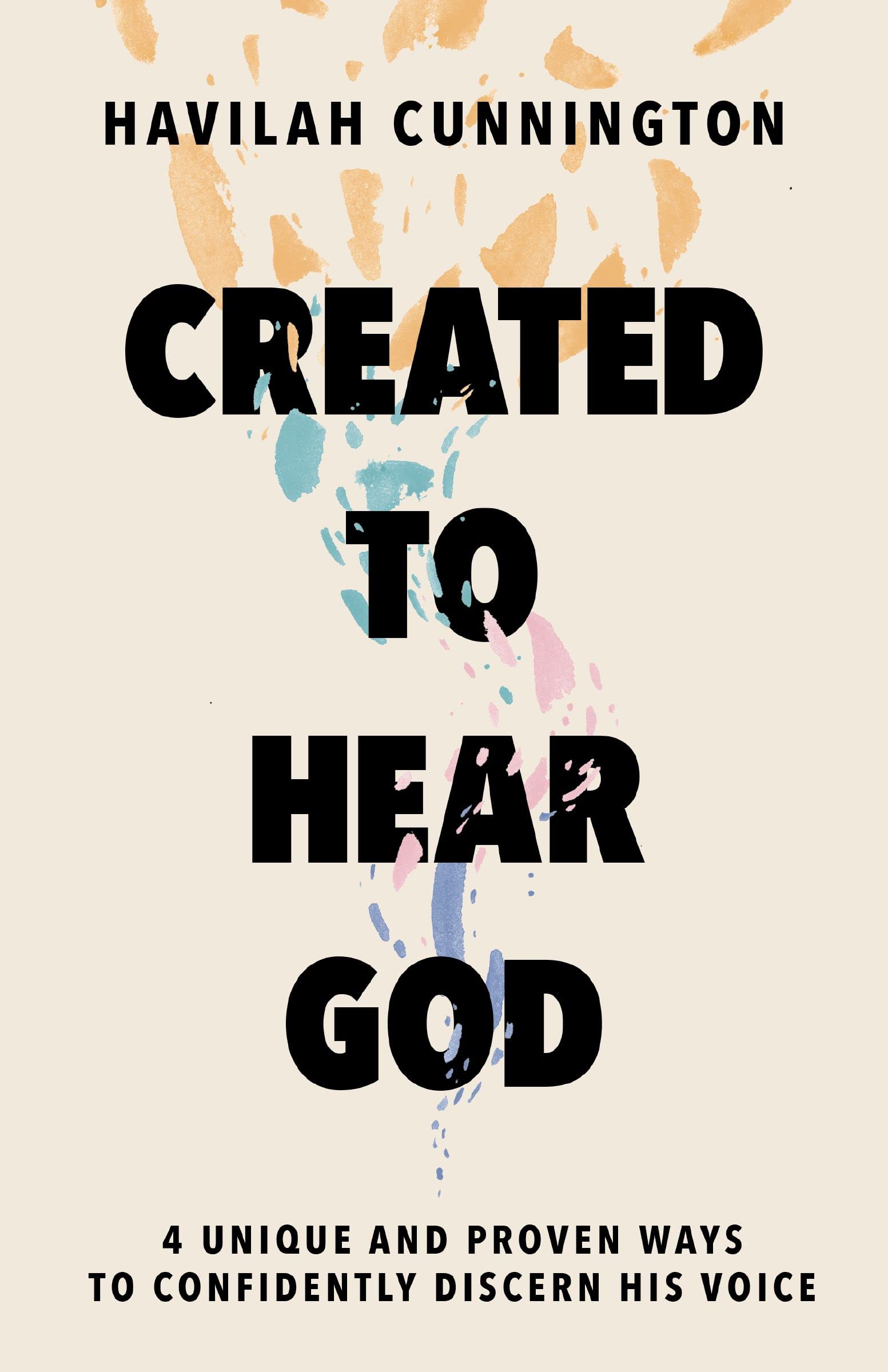 Created To Hear God: 4 Unique And Proven Ways To Confidently Discern His Voice,Used