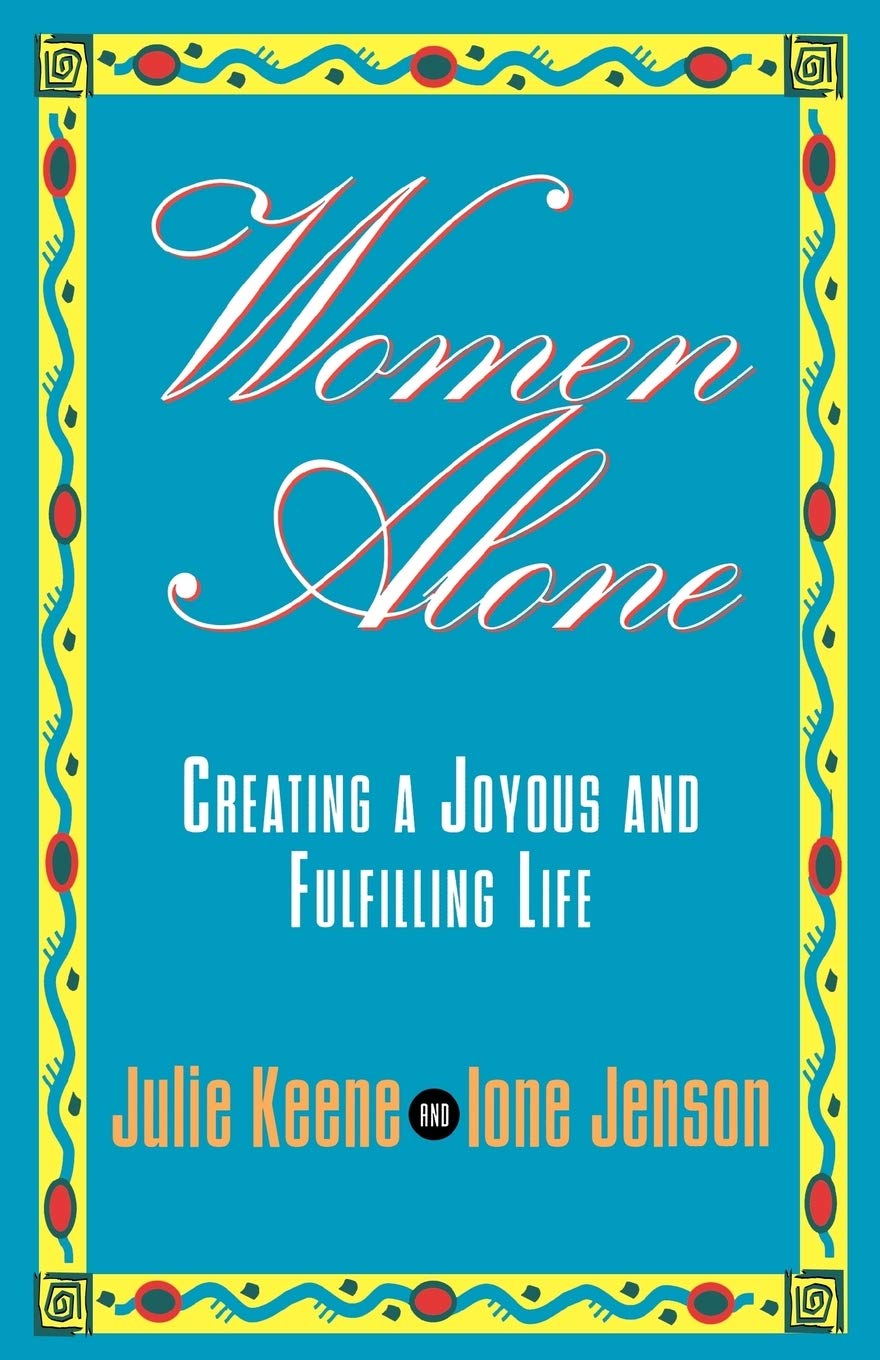 Women Alone (Creating a Joyous & Fulfilling Life),Used