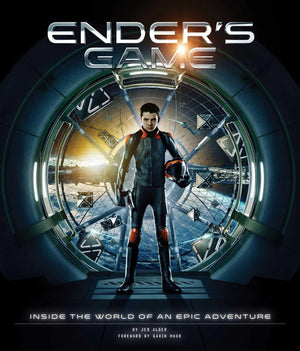 Ender'S Game: Inside The World Of An Epic Adventure,New