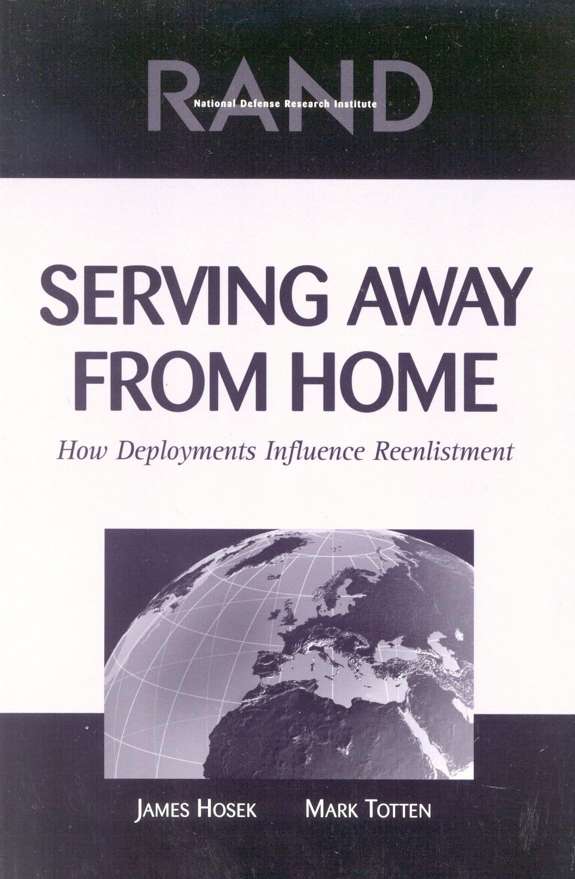 Serving Away From Home: How Deployments Influence Reenlistment,New