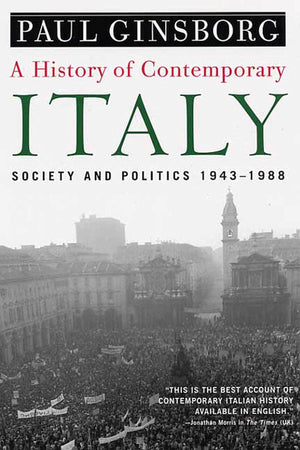 A History of Contemporary Italy: Society and Politics, 19431988,Used