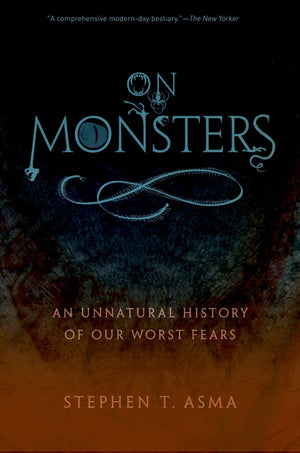 On Monsters: An Unnatural History of Our Worst Fears,Used