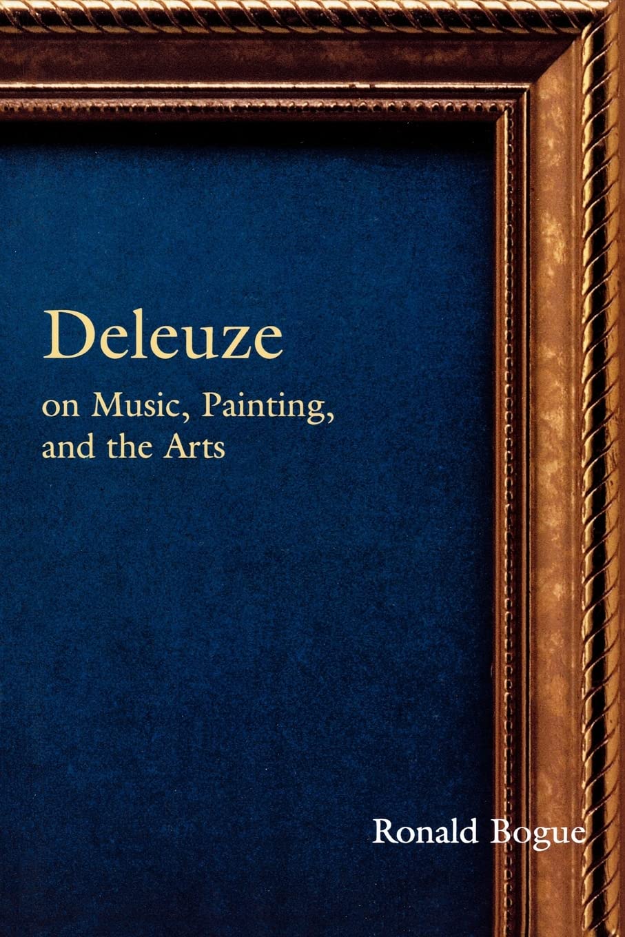 Deleuze on Music, Painting, and the Arts (Deleuze and the Arts),New