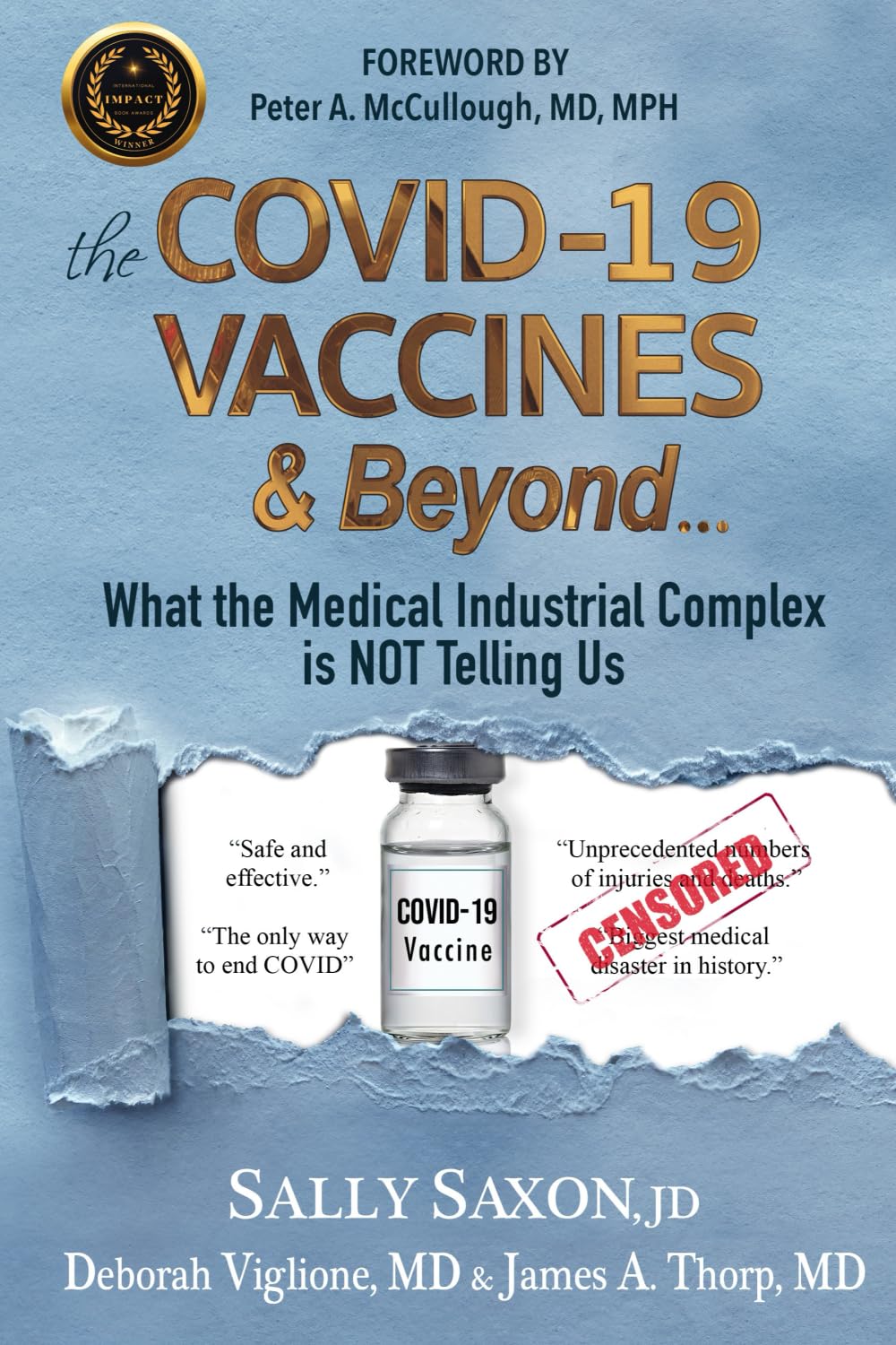 The Covid19 Vaccines & Beyond ...: What The Medical Industrial Complex Is Not Telling Us