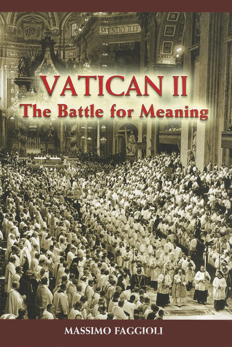 Vatican Ii: The Battle For Meaning,New
