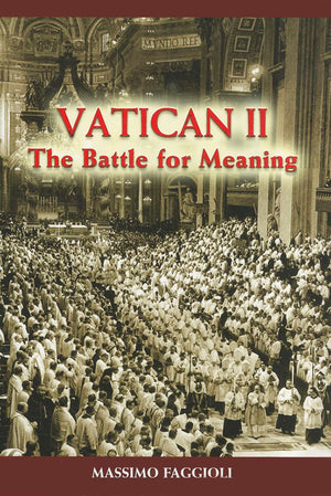 Vatican Ii: The Battle For Meaning,Used