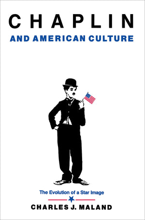 Chaplin And American Culture: The Evolution Of A Star Image,Used