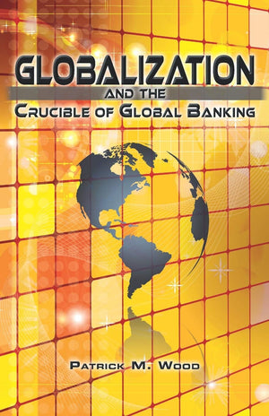 Globalization and the Crucible of Global Banking,Used