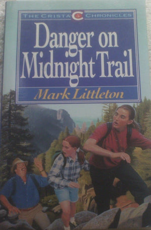 Danger on Midnight Trail (The Crista Chronicles, No. 5),Used