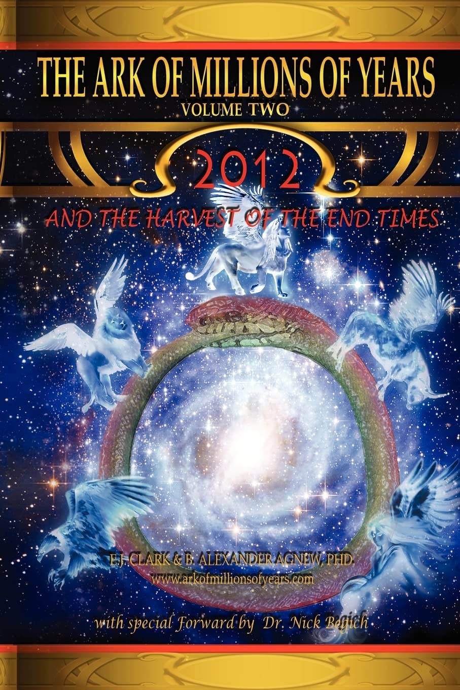 The Ark of Millions of Years Volume Two: 2012 and the Harvest of the End Times,Used