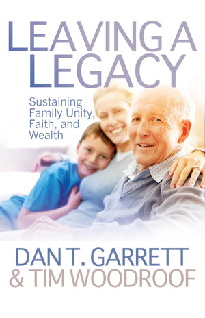 Leaving a Legacy: Sustaining Family Unity, Faith, and Wealth,Used